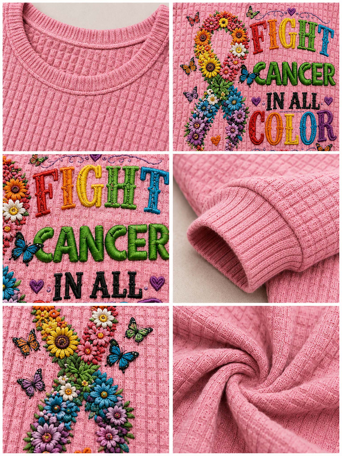 A woman wearing a pink waffle-knit crewneck sweatshirt with a colorful graphic that reads 'FIGHT CANCER IN ALL COLOR' alongside a flower-and-butterfly awareness ribbon, paired with dark blue jeans.