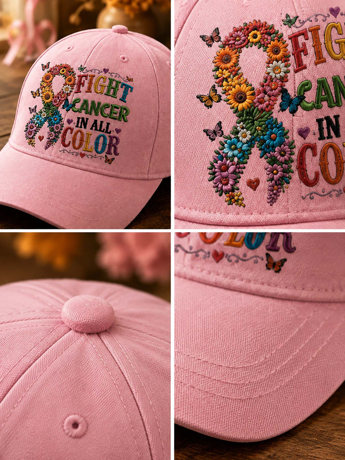 A pink baseball cap shown in a four-panel collage, featuring colorful embroidered text reading 'FIGHT CANCER IN ALL COLOR' and a floral ribbon design with butterflies. The cap is photographed close up against a softly blurred warm background.
