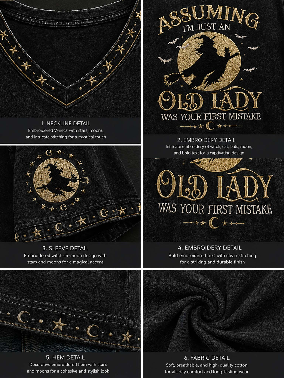 A six-panel close-up collage showing details of a black V-neck t-shirt with gold and white embroidery. The embroidery features a circular moon and stars design on the neckline, sleeve, and hem, and a bold text design on the chest that reads 'ASSUMING I'M JUST AN OLD LADY WAS YOUR FIRST MISTAKE'.