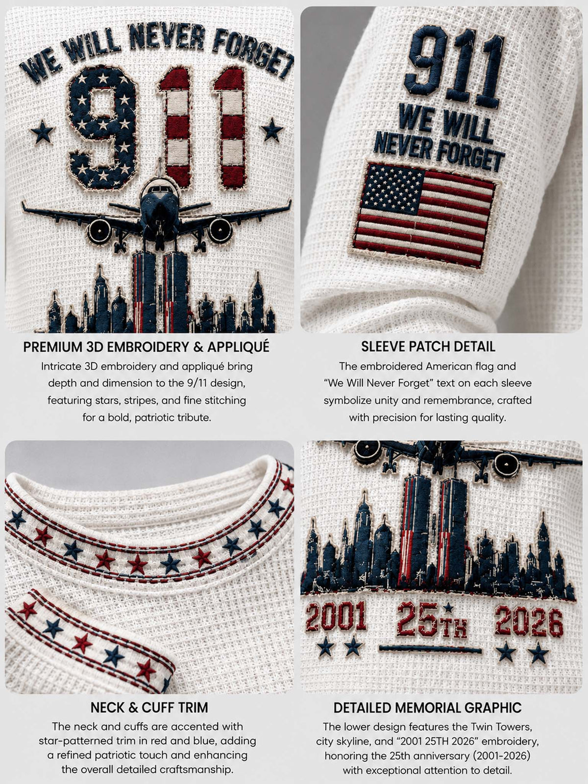 A four-panel product detail collage showing a white embroidered memorial sweatshirt. The panels highlight premium 3D embroidery and applique, a sleeve patch detail with '911' and the American flag, neck and cuff trim, and a detailed memorial graphic with '2001 25th Anniversary 2026' and a city skyline.