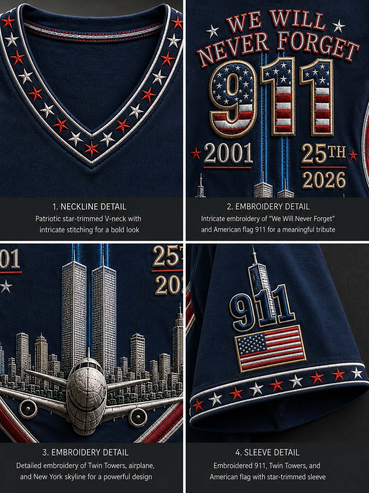 A four-panel close-up collage of a navy blue embroidered memorial shirt detail. The panels show the V-neckline with patriotic star trim, a large '911' and 'We Will Never Forget' chest embroidery with Twin Towers and American flag motifs, a matching sleeve embroidery, and a cityscape-style '25th' embroidery on the lower front.