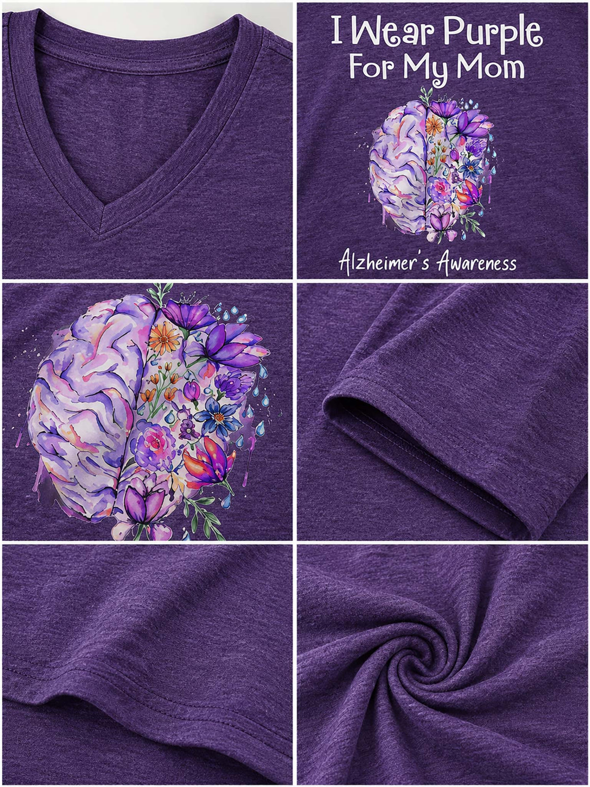 A purple heather V-neck t-shirt with a watercolor brain graphic filled with flowers and the text 'I Wear Purple For My Mom' and 'Alzheimer's Awareness'. The image is a six-panel collage showing the shirt's neckline, front graphic, fabric texture, sleeve fold, and a swirl of the purple fabric.
